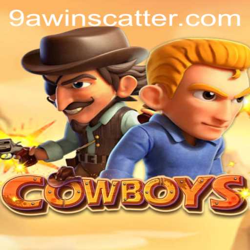 COWBOYS: An Exciting Journey into the World of 9awin