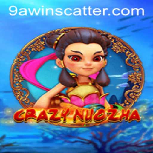 Exploring CrazyNuoZha: The Thrilling World of 9awin